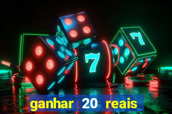 ganhar 20 reais agora no pix 2023